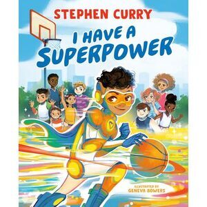 I Have a Superpower -- Stephen Curry
